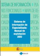 Sistema de información de asistencia especializada: Manual de explotación 2001